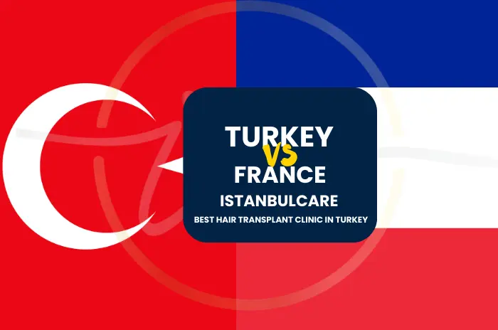 Hair Transplant Cost: Turkey vs. France