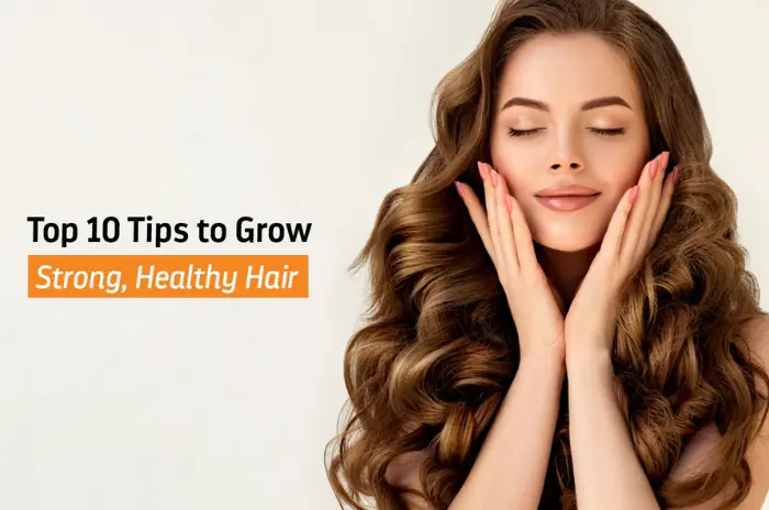 Best Tips to Grow Long Hair Healthy and Strong